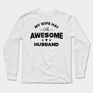 Husband - My wife has an awesome husband Long Sleeve T-Shirt